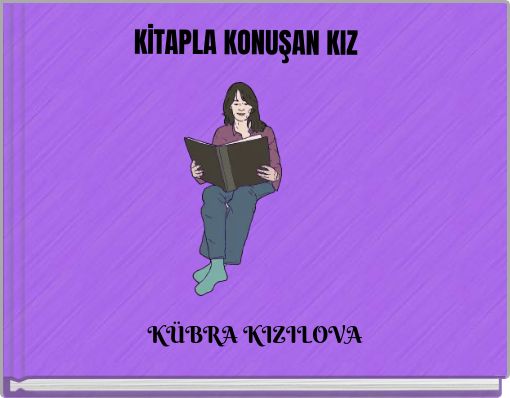 KİTAPLA KONUŞAN KIZ