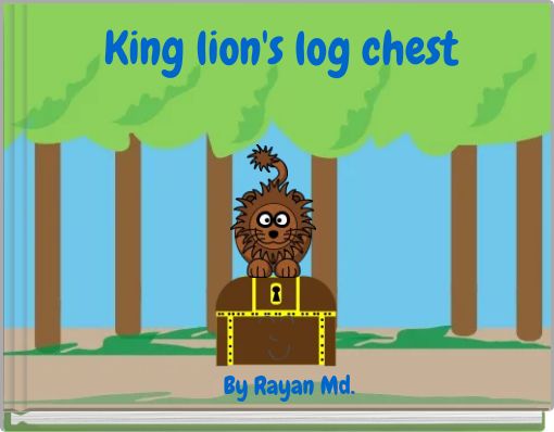 King lion's log chest