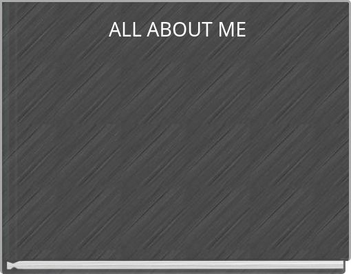 ALL ABOUT ME