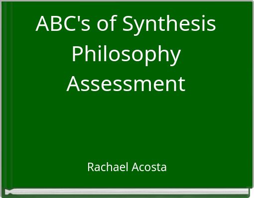 ABC's of Synthesis Philosophy Assessment