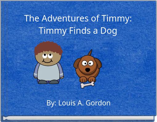 The Adventures of Timmy: Timmy Finds a Dog