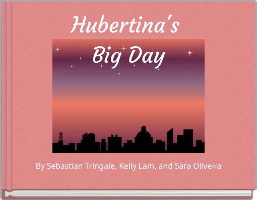 Hubertina's Big Day