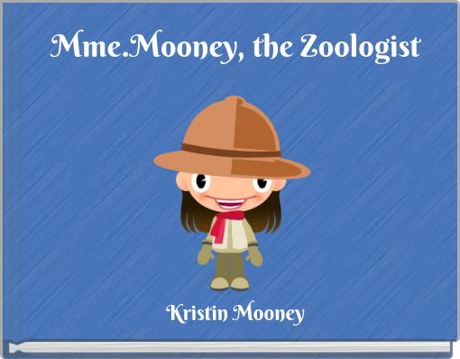 Mme.Mooney, the Zoologist
