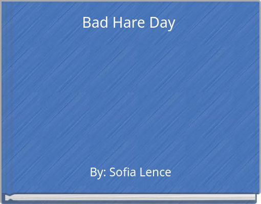 Bad Hare Day