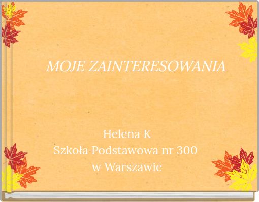 MOJE ZAINTERESOWANIA