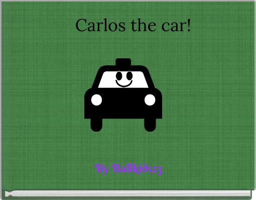 Carlos the car!