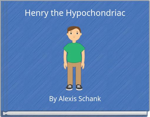 Henry the Hypochondriac