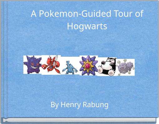 Front cover of 'A Pokemon-Guided Tour of Hogwarts' 