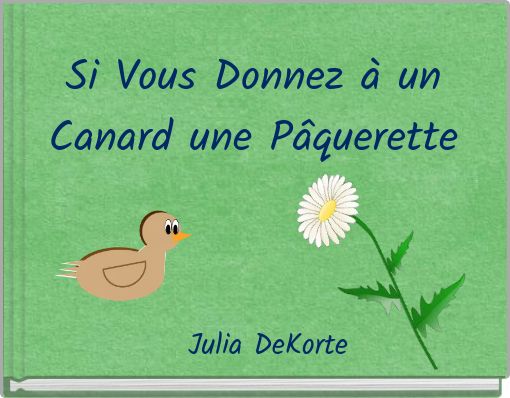 Front cover of 'Si Vous Donnez à un Canard une Pâquerette' 