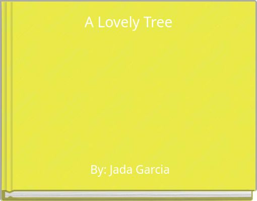 A Lovely Tree