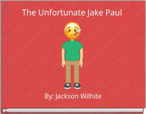 The Unfortunate Jake Paul