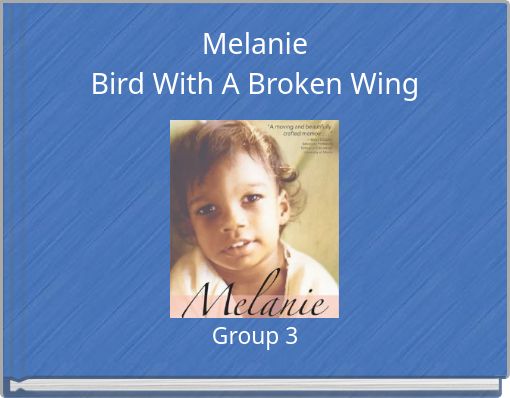 Melanie Bird With A Broken Wing