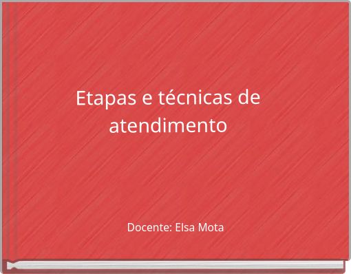 Etapas e técnicas de atendimento