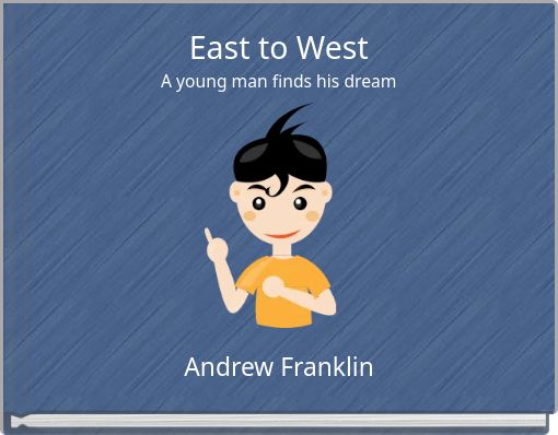 East to West A young man finds his dream