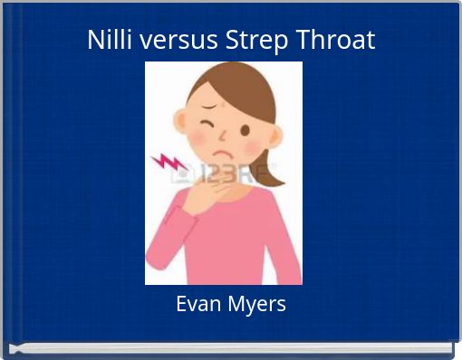 Nilli versus Strep Throat