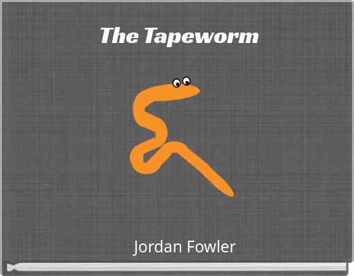 The Tapeworm