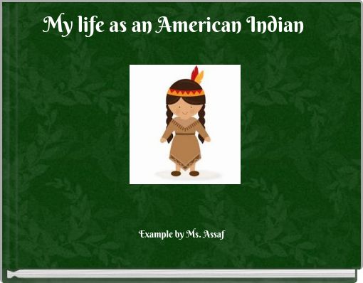 My life as an American Indian