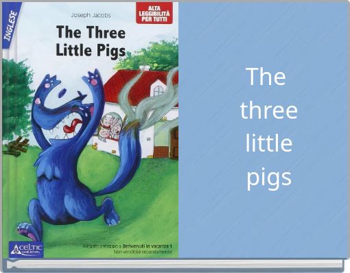The three little pigs