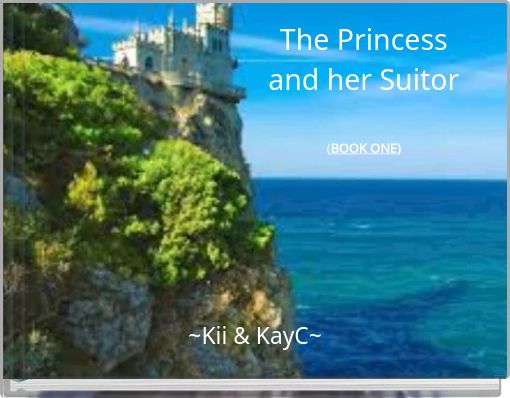 Front cover of 'The Princess and her Suitor (BOOK ONE)' 