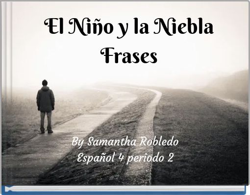 El Ni&ntilde;o y la Niebla Frases
