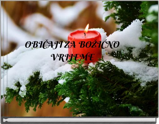 OBIČAJI ZA BOŽIĆNO VRIJEME