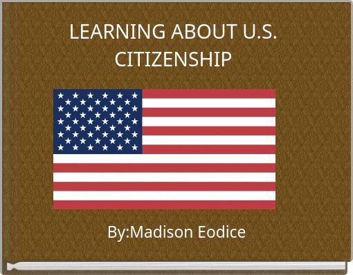 LEARNING ABOUT U.S. CITIZENSHIP