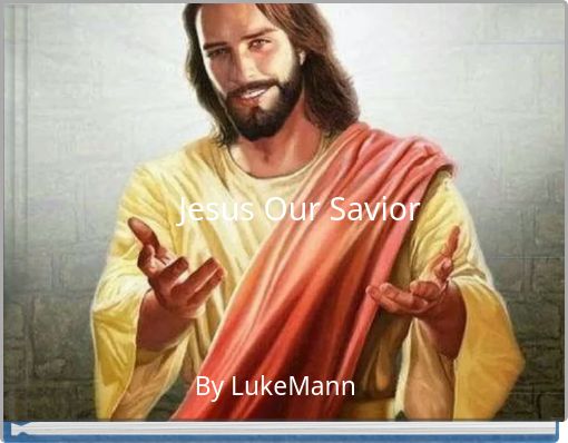 Jesus Our Savior