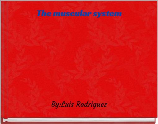 The muscular system