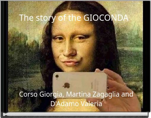 The story of the GIOCONDA