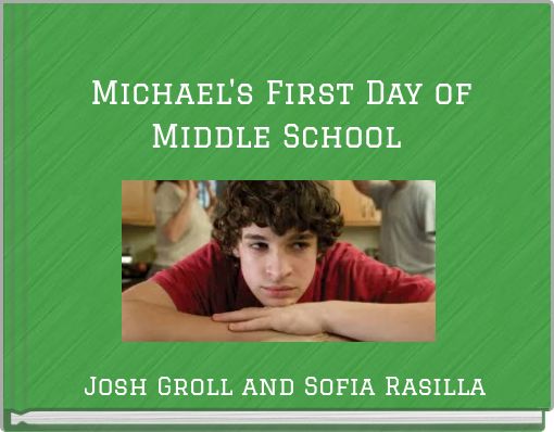 Front cover of 'Michael's First Day of Middle School' 