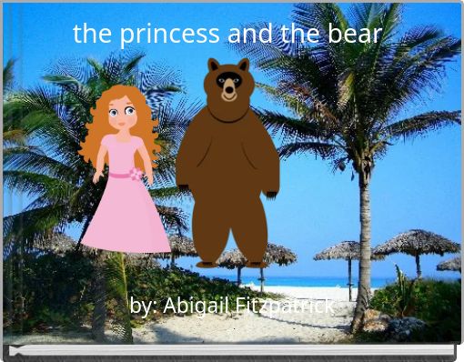the princess and the bear
