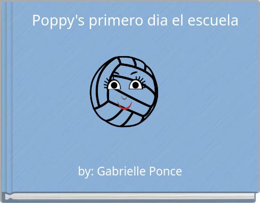 Poppy's primero dia el escuela
