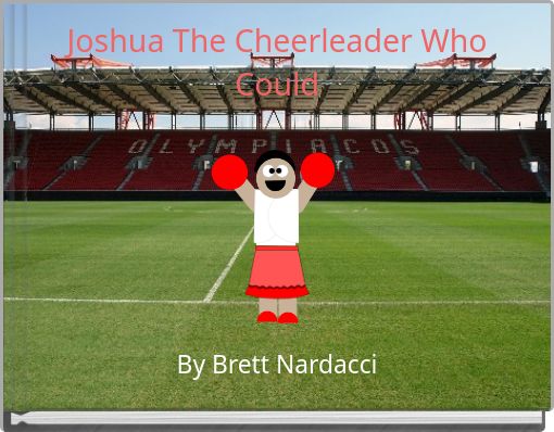 Joshua The Cheerleader Who Could