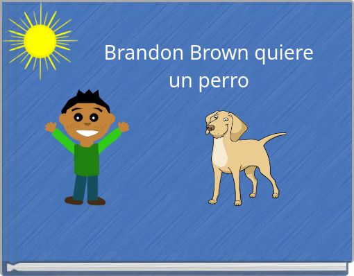 Brandon Brown quiere un perro