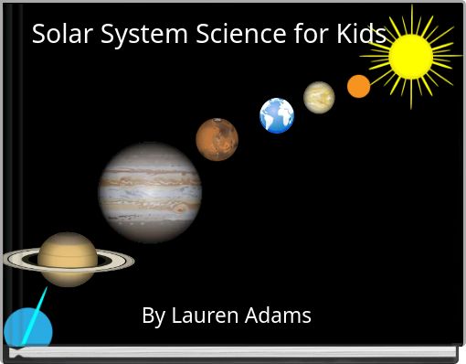 Solar System Science for Kids