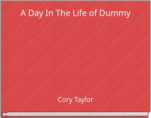 Front cover of 'A Day In The Life of Dummy' 