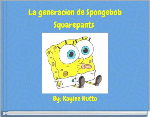Front cover of 'La generacion de Spongebob Squarepants' 