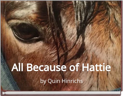 All Because of Hattie