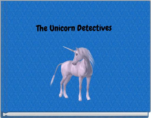 The  Unicorn Detectives