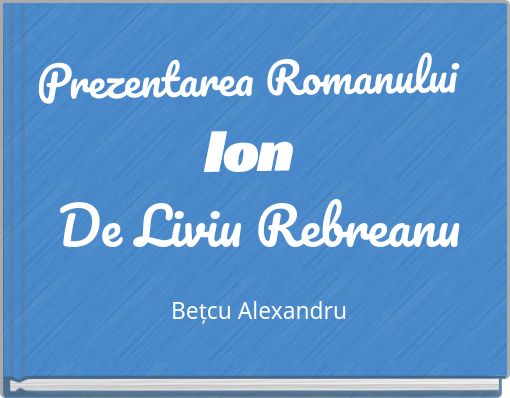 Front cover of 'Prezentarea Romanului Ion' 