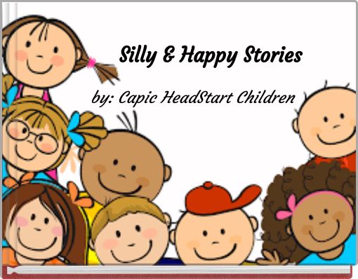 Silly &amp; Happy Stories