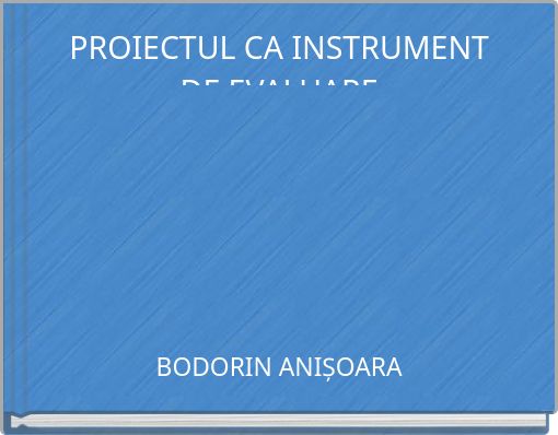 Book Cover for: PROIECTUL CA INSTRUMENT DE EVALUARE