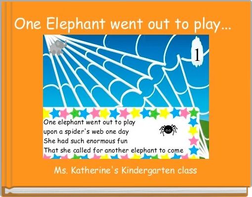 One Elephant went out to play... 