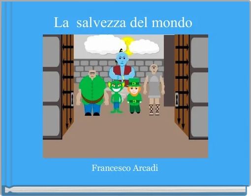 La  salvezza del mondo 