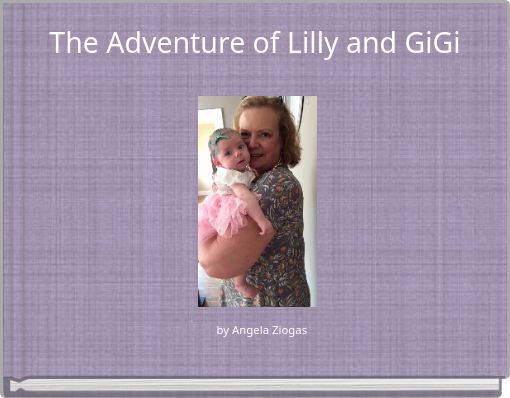 The Adventure of Lilly and GiGi