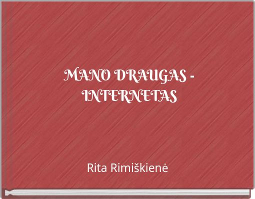 MANO DRAUGAS - INTERNETAS