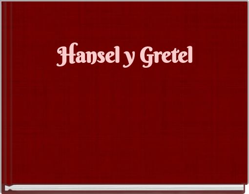 Hansel y Gretel