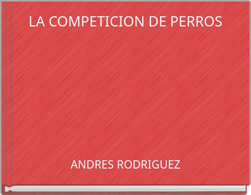 LA COMPETICION DE PERROS