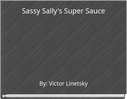 Sassy Sally's Super Sauce