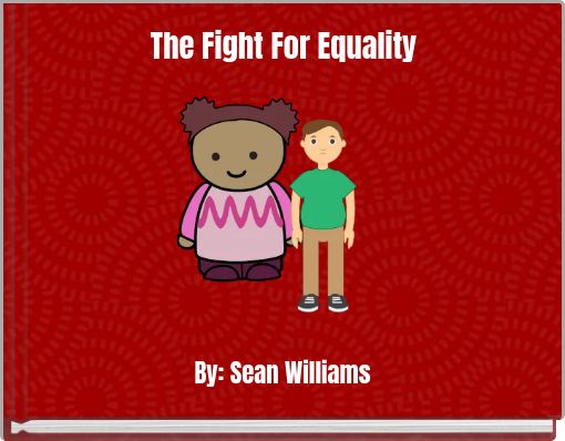 The Fight For Equality